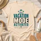 Vacation Mode Activated T-Shirt