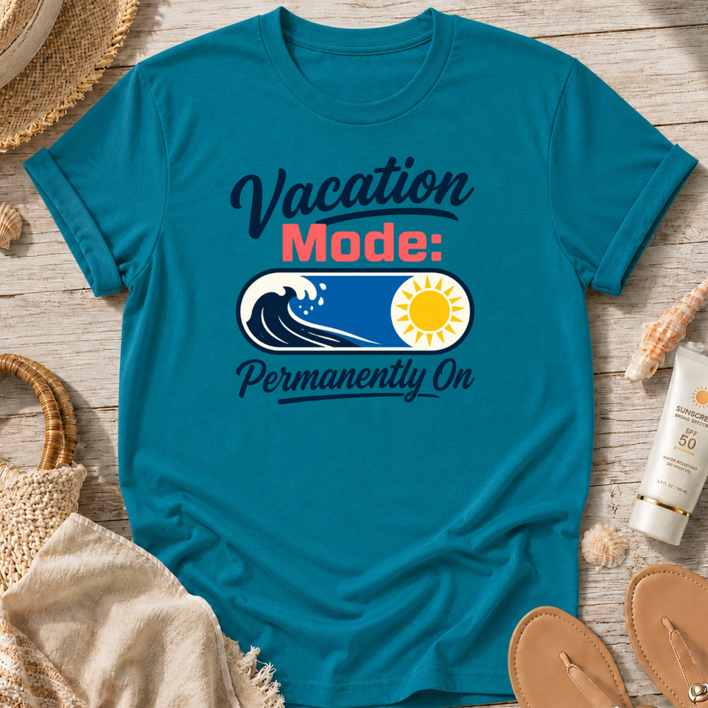 Vacation Mode: Permanently On T-Shirt